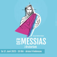 „Der Messias“ – Aufführung des Oratoriums am 17. Juni 2023 in der Arena Friedensau