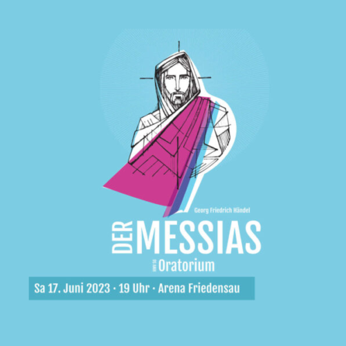 „Der Messias“ – Aufführung des Oratoriums am 17. Juni 2023 in der Arena Friedensau